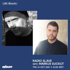 Radio Slave with Markus Suckut - 14 October 2021