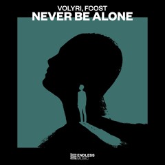 Volyri, FCOST - Never Be Alone