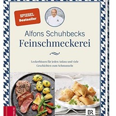 Freebook Schuhbecks Feinschmeckerei: Leckerbissen für jeden Anlass – Rezepte und Geschichten zum S