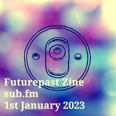 Futurepast Zine - 01 Jan 2023