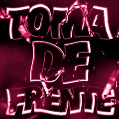 TOMA DE FRENTE (Slowed)