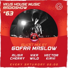 VKUS HOUSE MUSIC #63 (Guest Mix by Gofra Maslow) [RadioShow Record Bass House] (05-02-2022)