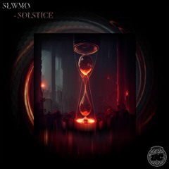 SLWMO - SOLSTICE [MONSOON SEASON PREMIERE]