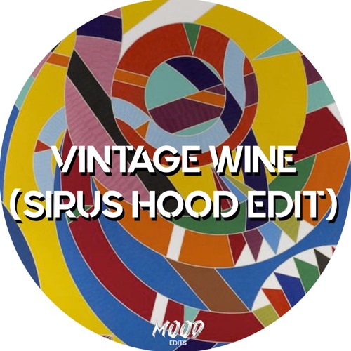 Vintage Wine (Sirus Hood Edit)