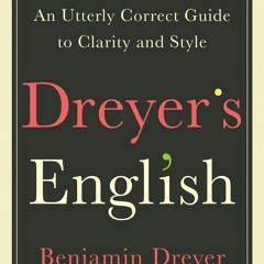 Download ✔️ eBook Dreyer's English An Utterly Correct Guide to Clarity and Style