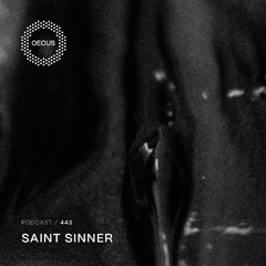 OECUS Podcast 443 // SAINT SINNER