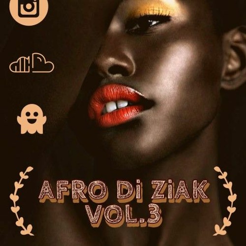 AFRO DI ZIAK - VOL.3 - DJ KAWEST [2021]