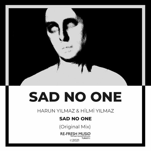 Harun Yılmaz & Hilmi Yılmaz - Sad No One (Original Mix)