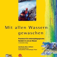 [PDF] Mit allen Wassern gewaschen: Praxisbuch für erlebnispädagogisches Handeln im und am Wasser (
