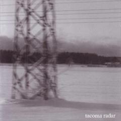 Tacoma Radar - Loneliness Comes Without A Sound