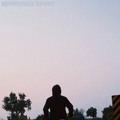 Mirrored Spirit - Looking Forward [instrumental tape]