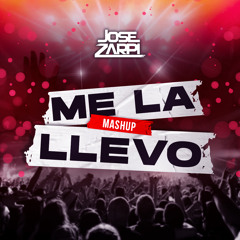 Me La Llevo (Jose Zarpi (Mashup)