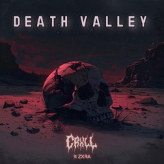 CRXLL - Death Valley feat. ZXRA