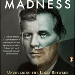 [Access] [KINDLE PDF EBOOK EPUB] A First-Rate Madness: Uncovering the Links Between L
