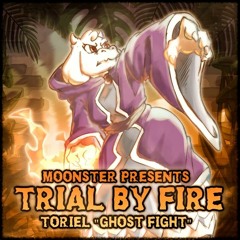 [Undertale AU] [A Toriel "Ghost Fight"] Trial by Fire