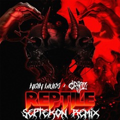 NEIN LIVES X CRiiOZ - REPTILE (Septekon Remix)