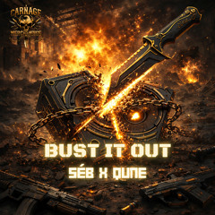 SEB x QUNE - Bust It Out [FREE DOWNLOAD]