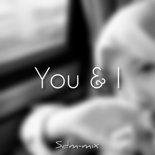 Sdm-mix - You & I