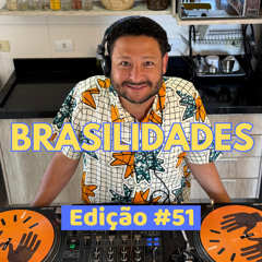 Brasilidades, indo muito mais além - Batuque na Cozinha #51