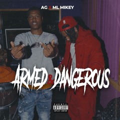 Armed & Dangerous (ft. ML Mikey)