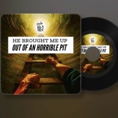 Psalm 40:2 (Horrible Pit)