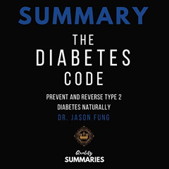 READ KINDLE 📌 Summary: The Diabetes Code: Prevent and Reverse Type 2 Diabetes Natura