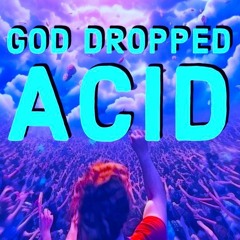 Recorded Live at God Dropped Acid Feb 2024