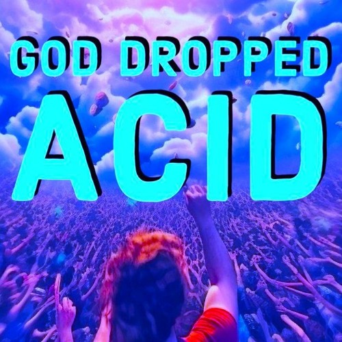 Recorded Live at God Dropped Acid Feb 2024
