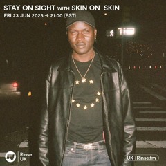 Stay On Sight With Skin On Skin - 23 June 2023