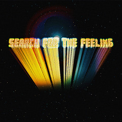 Search For The Feeling (On And On)