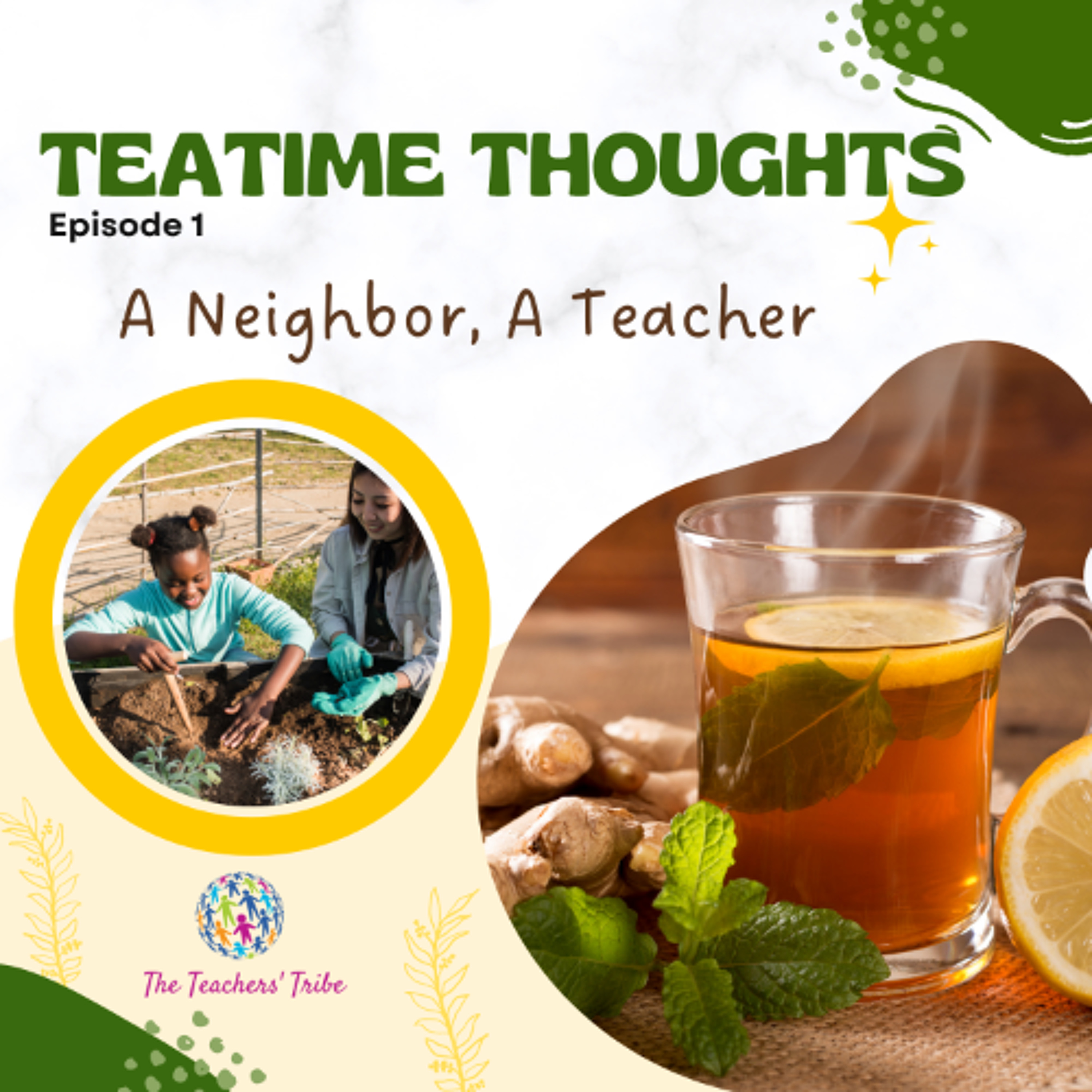 Teatime Thoughts Ep. 1 - A Neighbor, A Teacher episode artwork