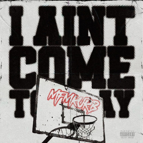 I AIN'T COME TO PLAY