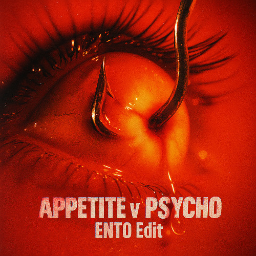 Appetite v. Psycho - ENTO Edit
