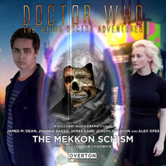 Doctor Who: The Young Doctor Adventures | Volume 1, Episode 4: The Mekkon Schism