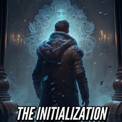 download EBOOK 💌 The Initialization: A Livestreamed Dungeon Crawl LitRPG (The Rise o