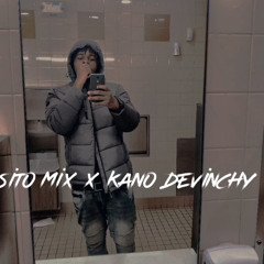 Sito Mix x Kano devinchy