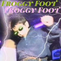 froggy foot
