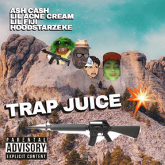 lil acne cream - trap juice ft. Ash Cash, Hoodstarzeke, Lil Fiji (prod. Xeeflo)