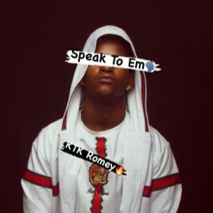 SPEAK TO EM
