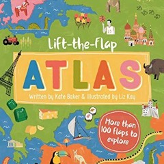 [Get] [EBOOK EPUB KINDLE PDF] Lonely Planet Kids Lift-the-Flap Atlas 1 by  Kate Baker