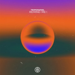 TropicRafael - Remind Me