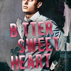 (Download) Bitter Sweet Heart (Lies, Hearts and Truths, #2) - H. Hunting