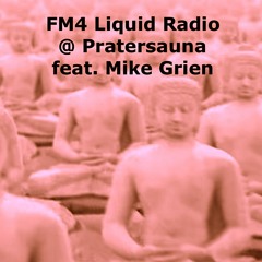 FM4 Liquid Radio @ Pratersauna