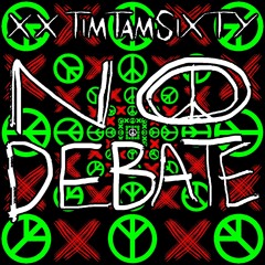 NO DEBATE