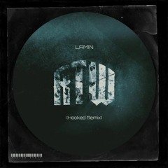 Lamin - RTW (Hooked Remix)