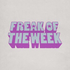 Freak of the Week Podcast Ep 4 - Ryote at FOTW