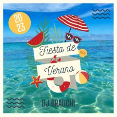 DJ Brauchi - Fiesta de Verano 2023 (Set Live)