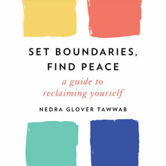 Set Boundaries, Find Peace by Nedra Glover Tawwab, read by Nedra Glover Tawwab