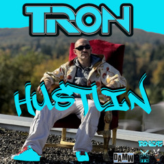 TRON - Hustlin (prod by Sick Moraniz)