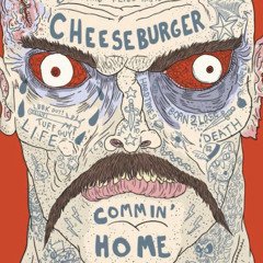 Cheeseburger - Commin' Home
